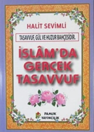 İslam'da Gerçek Tasavvuf | Halit Sevimli | Pamuk Yayıncılık