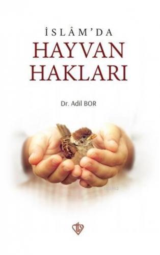 İslam'da Hayvan Hakları | Adil Bor | Türkiye Diyanet Vakfı Yayınları