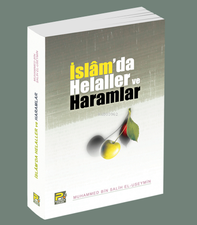 İslamda Helaller ve Haramlar | Muhammed b. Salih El-Useymîn | Karınca 