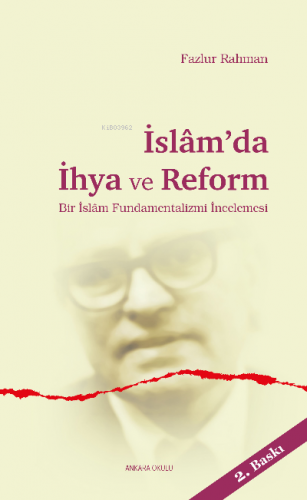 İslam'da İhya ve Reform; Bir İslam Fundamentalizmi İncelemesi | Fazlur