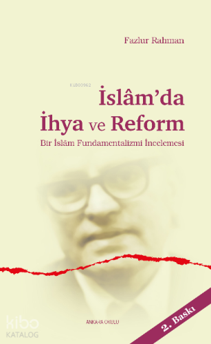 İslam'da İhya ve Reform; Bir İslam Fundamentalizmi İncelemesi | Fazlur