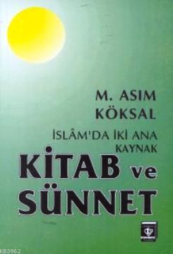 İslam'da İki Ana Kaynak Kitab ve Sünnet | M. Asım Köksal | Türkiye Diy