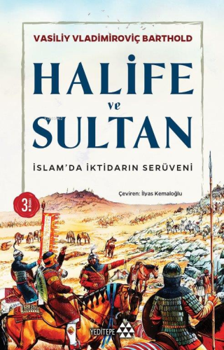 İslam'da İktidarın Serüveni Halife ve Sultan | Vasiliy Vladimiroviç Ba