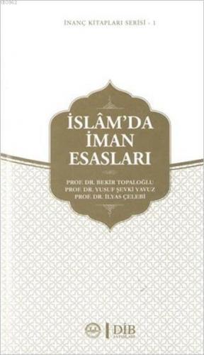 İslam'da İman Esasları | Bekir Topaloğlu | Diyanet İşleri Başkanlığı