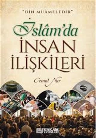 İslam'da İnsan İlişkileri | Cemal Nar | Erkam Yayınları