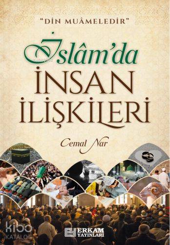 İslam'da İnsan İlişkileri | Cemal Nar | Erkam Yayınları