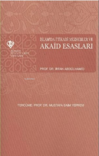 İslamda İtikadi Mezhebler ve Akaid Esasları | İrfan Abdülhamid | Türki