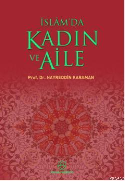 İslam'da Kadın ve Aile | Hayreddin Karaman | Ensar Neşriyat