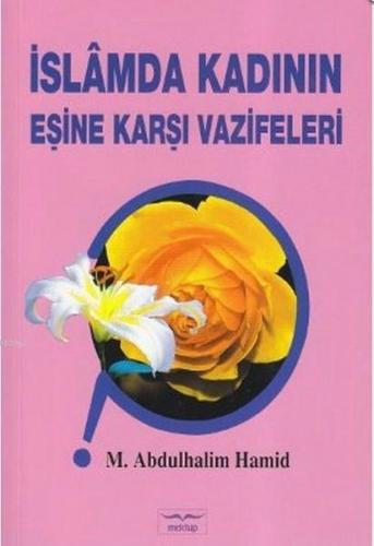 İslam'da Kadının Eşine Karşı Vazifeleri | M. Abdülhalim Hamid | Mektup