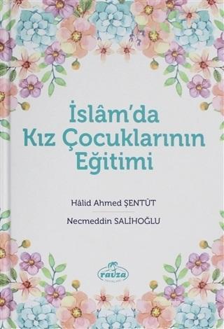 İslam'da Kız Çocuklarının Eğitimi | Necmeddin Salihoğlu | Ravza Yayınl