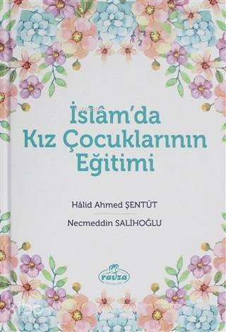 İslam'da Kız Çocuklarının Eğitimi | Necmeddin Salihoğlu | Ravza Yayınl