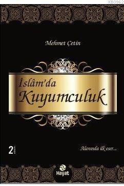 İslam'da Kuyumculuk | Mehmet Çetin | Hayat Yayınları