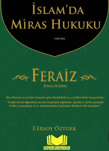 İslamda Miras Hukuku Feraiz | Fatma Ersoy Öztürk | Kitap Kalbi Yayıncı