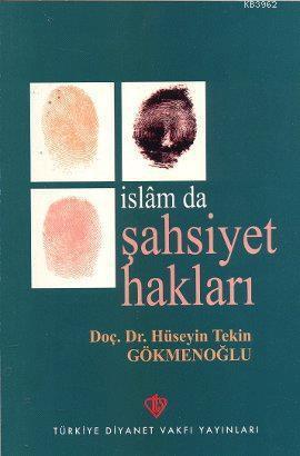 İslamda Şahsiyet Hakları | Hüseyin Tekin Gökmenoğlu | Türkiye Diyanet 