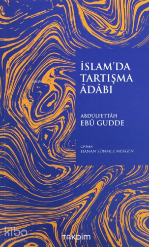 İslam'da Tartışma Adabı | Abdulfettah Ebu Gudde | Takdim Yayınları