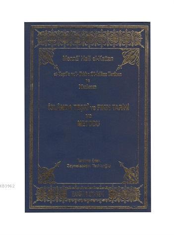 İslamda Teşri ve Fıkıh Tarihi Metodu | Kolektif | Hanifiyye Kitabevi