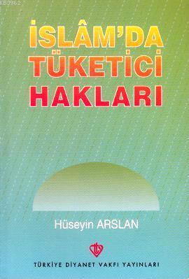 İslam'da Tüketici Hakları | Hüseyin Arslan | Türkiye Diyanet Vakfı Yay