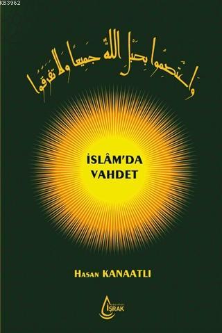 İslam'da Vahdet | Hasan Kanaatlı | İşrak Yayınları