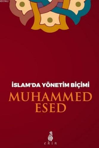 İslam'da Yönetim Biçimi | Muhammed Esed | Ekin Yayınları - İstanbul