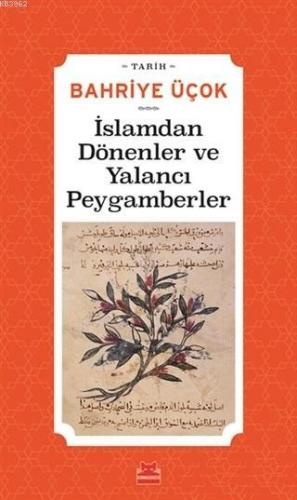 İslamdan Dönenler ve Yalancı Peygamberler | Bahriye Üçok | Kırmızıkedi