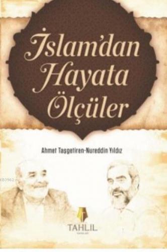 İslam'dan Hayata Ölçüler | Nureddin Yıldız | Tahlil Yayınları