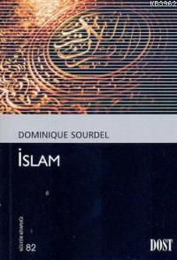 İslam | Domnique Sourdel | Dost Kitabevi