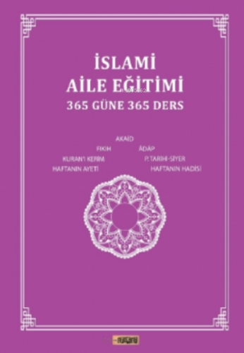 İslami Aile Eğitimi(365 Güne 365 Ders) | Kolektif | Etiket Yayınları