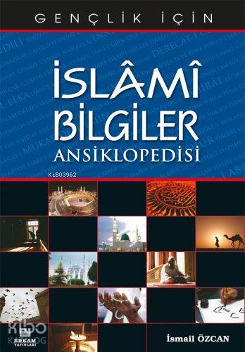 İslami Bilgiler Ansiklopedisi | İsmail Özcan | Erkam Yayınları