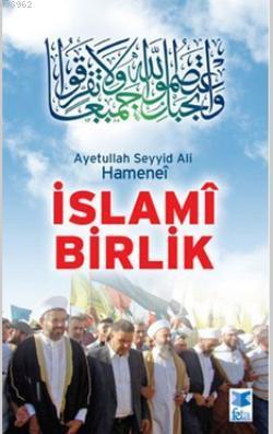 İslami Birlik | Ayetullah Seyyid Ali Hameni | Feta Yayıncılık