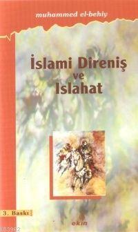 İslami Direniş ve Islahat | Muhammed El-Behiy | Ekin Yayınları - İstan