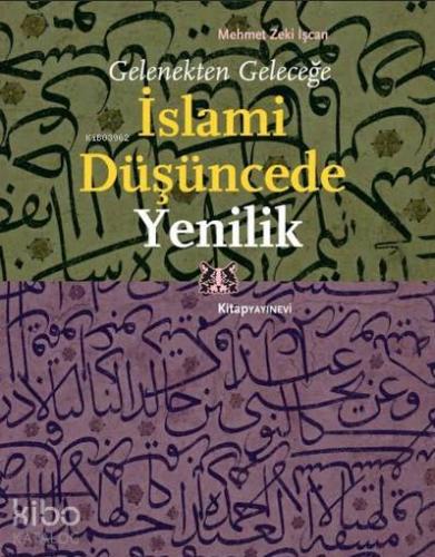 İslami Düşüncede Yenilik | Mehmet Zeki İşcan | Kitap Yayınevi