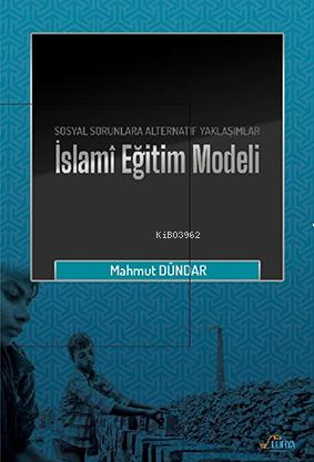 İslami Eğitim Modeli | | Lorya Yayınları