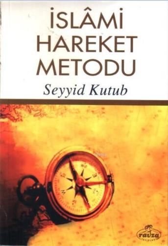 İslâmi Hareket Metodu | Seyyid Kutub | Ravza Yayınları