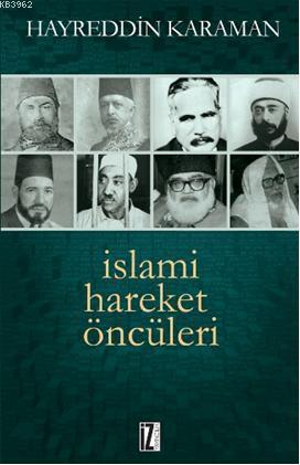 İslami Hareket Öncüleri | Hayreddin Karaman | İz Yayıncılık