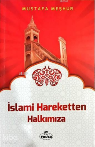 İslami Hareketten Halkımıza | Mustafa Meşhur | Ravza Yayınları