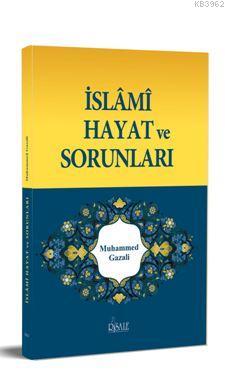 İslami Hayat ve Sorunları | Muhammed Gazali | Risale Yayınları