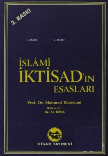 İslami İktisad'ın Esasları | Mahmud Ebussuud | Hisar Yayınevi