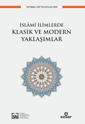 İslami İlimlerde Klasik ve Modern Yaklaşımlar | İlyas Çelebi | Ensar N