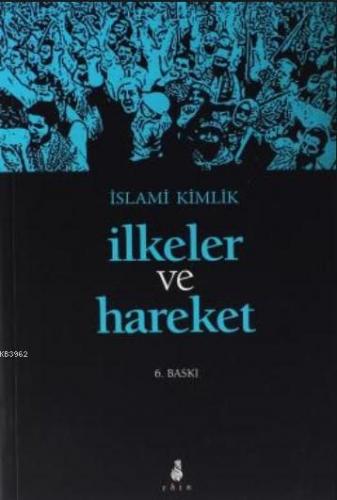 İslami Kimlik İlkeler ve Hareket | Heyet | Ekin Yayınları - İstanbul