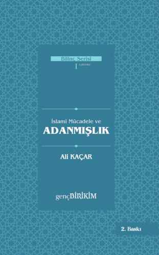 İslami Mücadele ve Adanmışlık | Ali Kaçar | Genç Birikim Yayınları