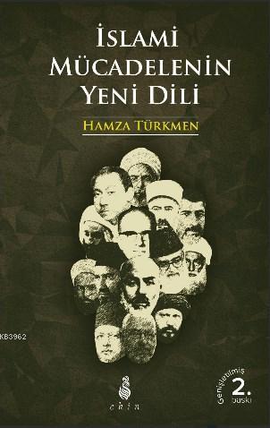 İslami Mücadelenin Yeni Dili; (Genişletilmiş 2. Baskı) | Hamza Türkmen