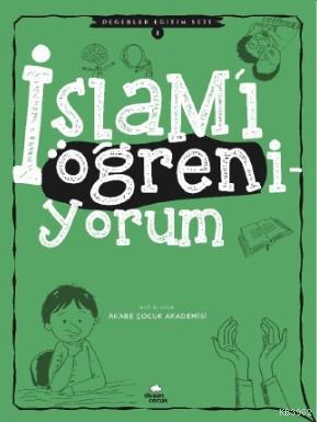 İslam'ı Öğreniyorum; Değerler Eğitim Seti -1 | Yasemin İslamoğlu | Düş