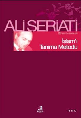 İslam'ı Tanıma Metodu | Ali Şeriati | Fecr Yayınları