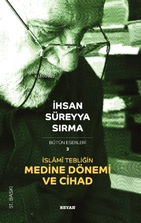 İslami Tebliğin Medine Dönemi ve Cihad | İhsan Süreyya Sırma | Beyan Y