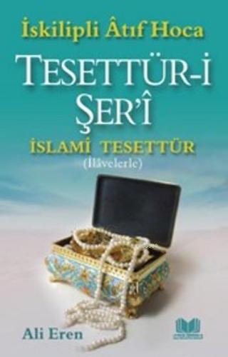 İslami Tesettür Tesettür-i Şer'i | Ali Eren | Kitap Kalbi Yayıncılık