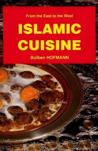 Islamic Cuisine; İngilizce Yemek Kitabı (kuşe kâğıt, 4 renk baskı, kar