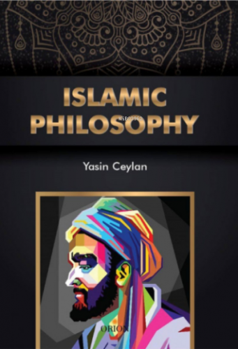 İslamic Philosophy | Yasin Ceylan | Orion Kitabevi