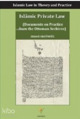 İslamic Private Law | Ahmet Akgündüz | Osmanlı Araştırmaları Vakfı Yay