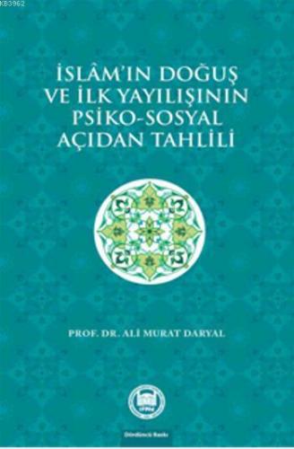 İslam'ın Doğuş ve İlk Yayılışının Psiko - Sosyal Açıdan Tahlili | Ali 