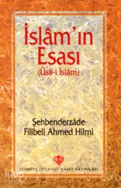 İslam'ın Esası (Üss-i İslam) | Halife Keskin | Türkiye Diyanet Vakfı Y